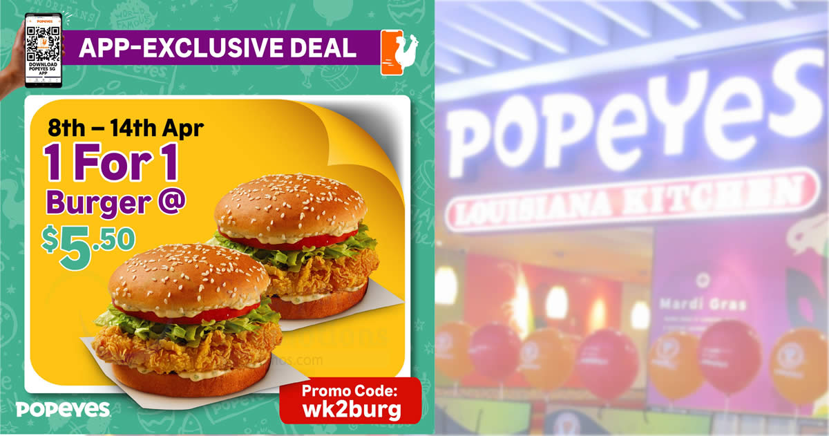 Featured image for Popeyes S'pore: Enjoy 1-for-1 Burger when your order via the Popeyes App till 14 April 2021