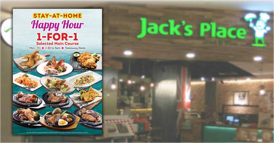 Featured image for Jack's Place is offering 1-for-1 Main Course takeaway promotion on weekdays 2.30pm to 5pm till 31 May 2021