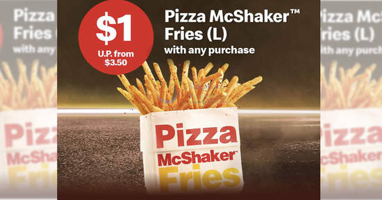 Featured image for McDonald's S'pore: $1 Pizza McShaker Fries (L) with any purchase till 26 May 2021