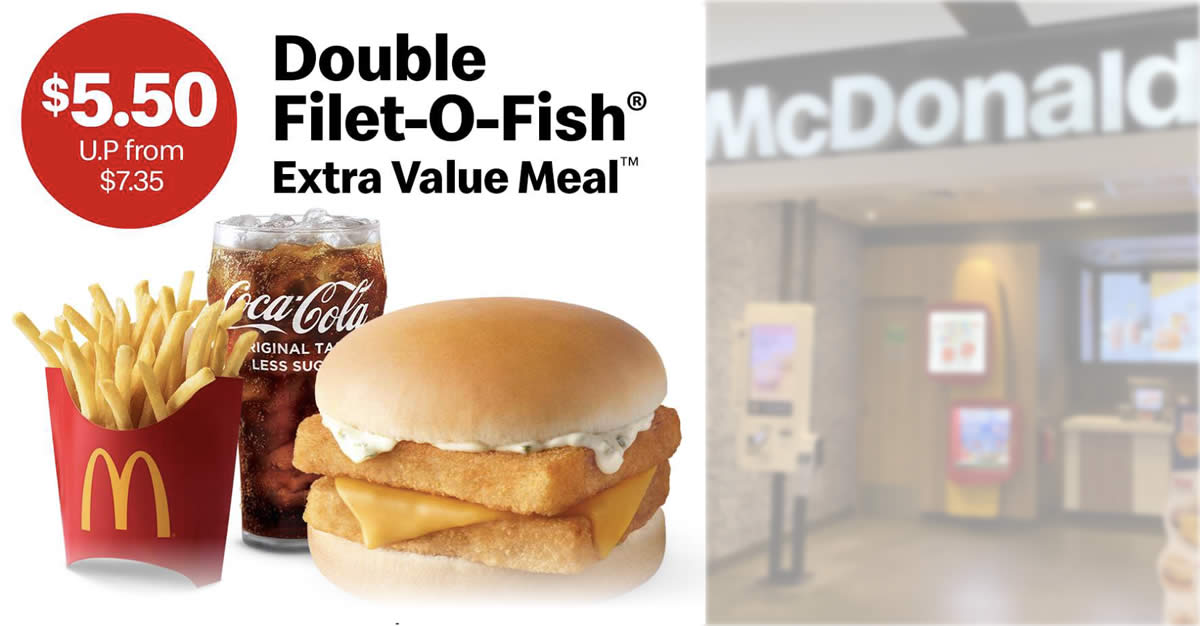 Featured image for McDonald's S'pore: $5.50 (usual fr $7.35) Double Filet-O-Fish Extra Value Meal till 25 June 2021