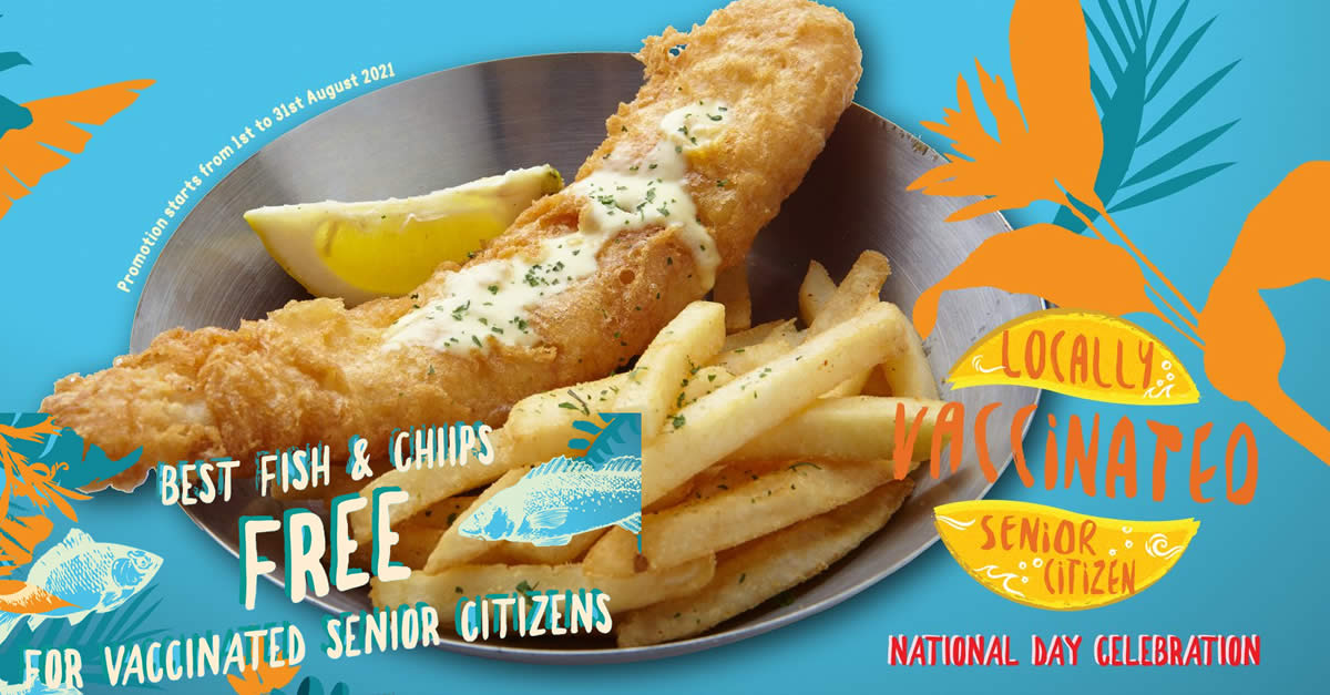 Fish Co Free Best Fish Chips For Seniors Who Have Received At Least One Dosage Of Covid Vaccine 1 31 Aug