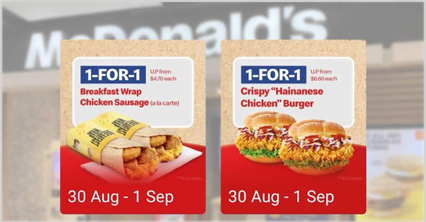 Featured image for McDonald's S'pore: 1-for-1 Breakfast Wrap Chicken Sausage and Crispy "Hainanese Chicken" Burger (30 Aug - 1 Sep)
