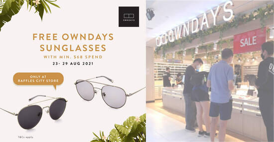 OWNDAYS: Free pair of sunglasses (worth $78) with min spend of $68 at Raffles City store till 29 August 2021 - 1