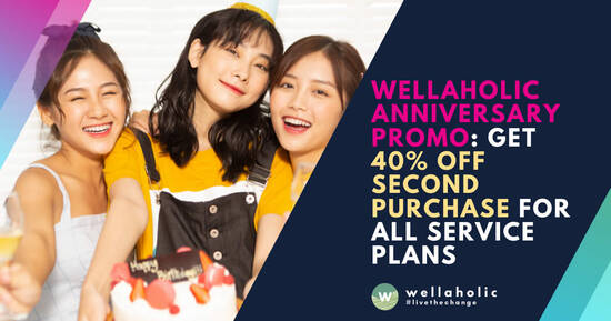 Featured image for Wellaholic: 40% OFF Second Purchase on All Services (5th Anniversary Promo from 25 Sep to 29 Oct)