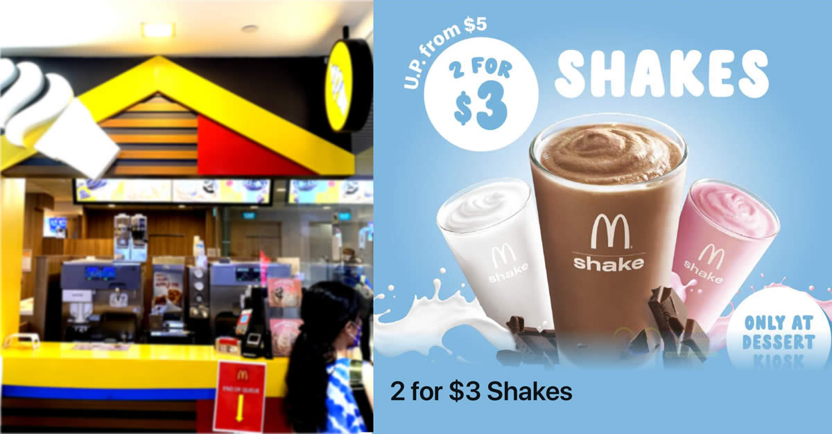 Featured image for McDonald's Shakes are going at 2-for-$3 at Dessert Kiosks in S'pore till 31 Oct 2021