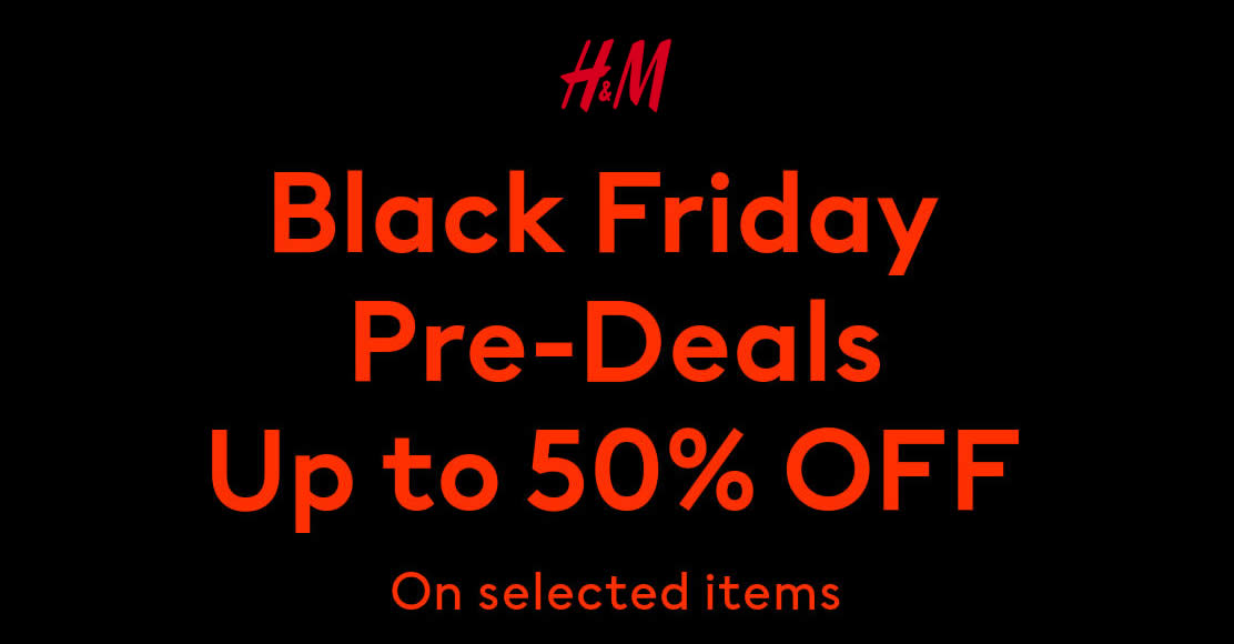 Featured image for H&M S'pore: Up to 50% off selected items Black Friday Pre-deals online from 16 - 25 Nov 2021