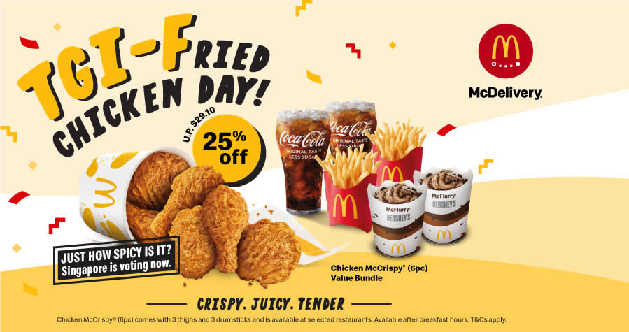 Featured image for McDonald's: 25% OFF Chicken McCrispy® (6pc) Value Bundle on Fridays (valid for Delivery too) till 5 Nov 2021
