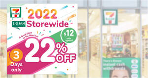 Featured image for 7-Eleven S’pore: 22% Off Storewide at most outlets from 1 – 3 Jan 2022