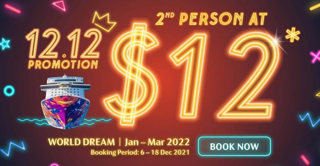 Featured image for Dream Cruises offers "2nd Person at $12" 12.12 Sale from now till 18 Dec, valid for Jan to Mar 2022 sailings