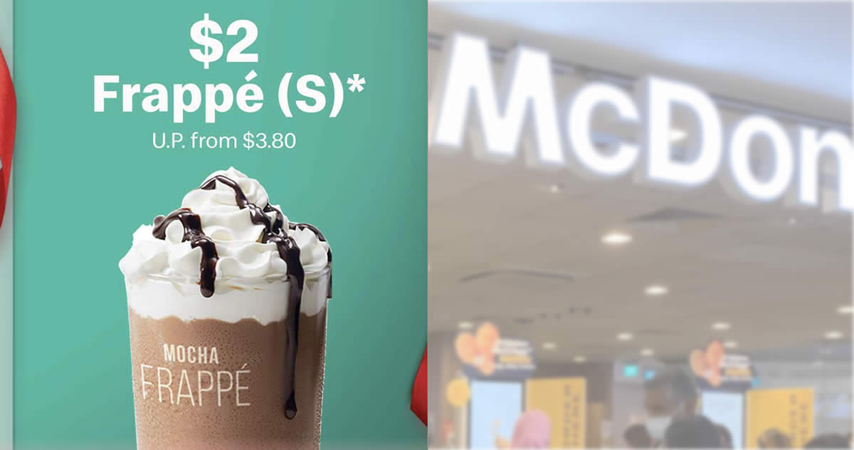 Featured image for McDonald's S'pore is offering $2 Frappe (Mocha or Caramel) with any purchase on Friday, 10 Dec 2021