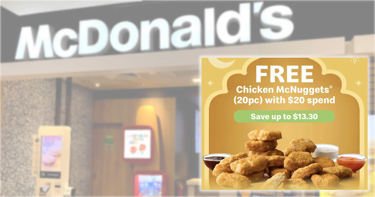 Featured image for McDonald's S'pore: Free Chicken McNuggets (20pc) when you spend S$20 till May 1 2022