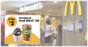 Featured image for McDonald’s S’pore: 2 for $2 deal consisting of Sundae + Iced Milo (S) till 1 May 2022