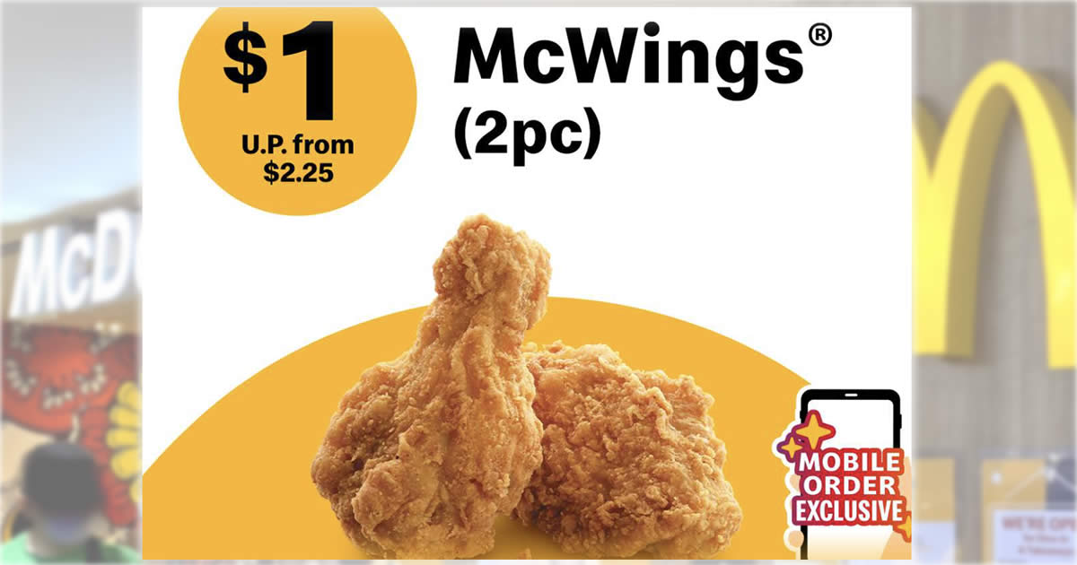 Featured image for McDonald's S'pore: $1 McWings® (2pc) with a minimum spend of $0.80 via Mobile Order till April 10, 2022