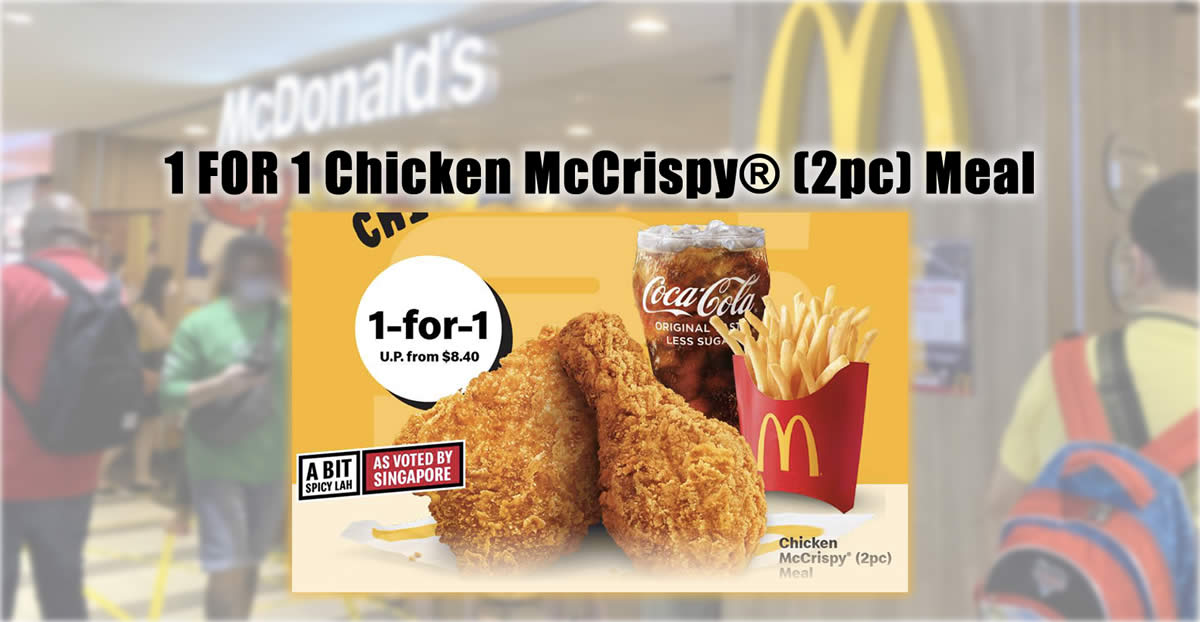 Featured image for McDonald's 1-for-1 Chicken McCrispy® (2pc) Meal on Fridays means you pay only S$4.20 per meal (till 27 May)