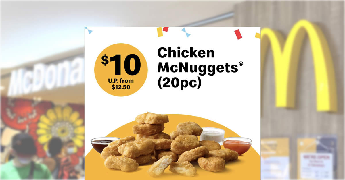 Featured image for McDonald's S'pore: S$10 Chicken McNuggets (20pc) via McDonald's App till May 8, 2022