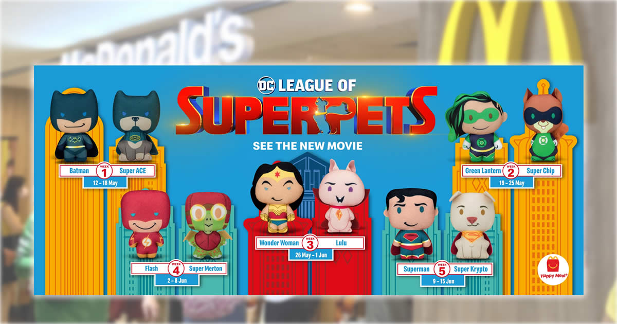 Featured image for McDonald's S'pore: Free DC League of SuperPets toy with every Happy Meal purchase till 15 June 2022