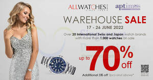 Featured image for All Watches & Aptimos Mid-Year Warehouse Sale from 17 – 26 Jun 2022