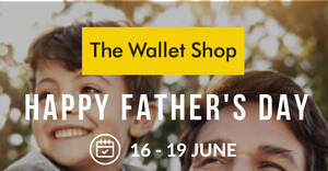Featured image for The Wallet Shop Father’s Day Special – Buy 2 for 10%, Buy 3 for 20% reg-priced items (16 – 19 June 2022)