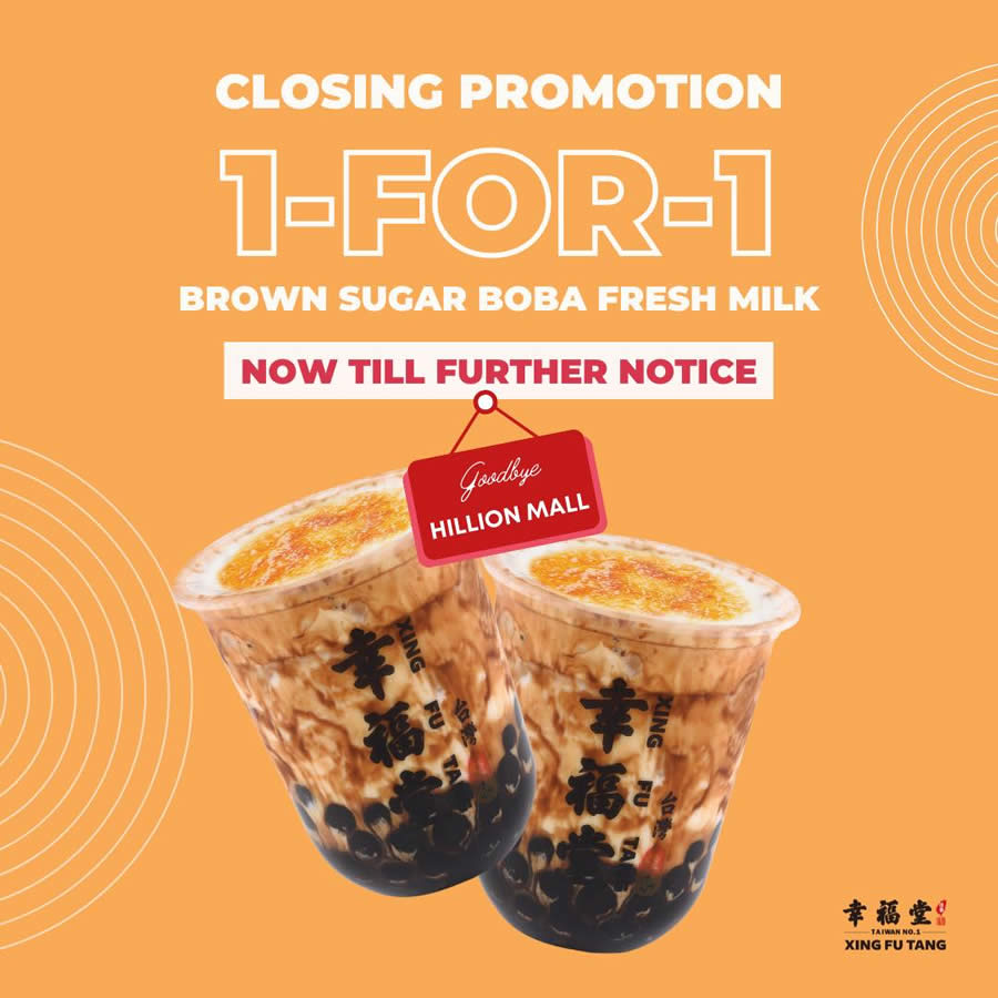 Lobang: Xing Fu Tang offering 1-FOR-1 Brown Sugar Boba Fresh Milk at Hillion Mall outlet (From 8 July 2022) - 10