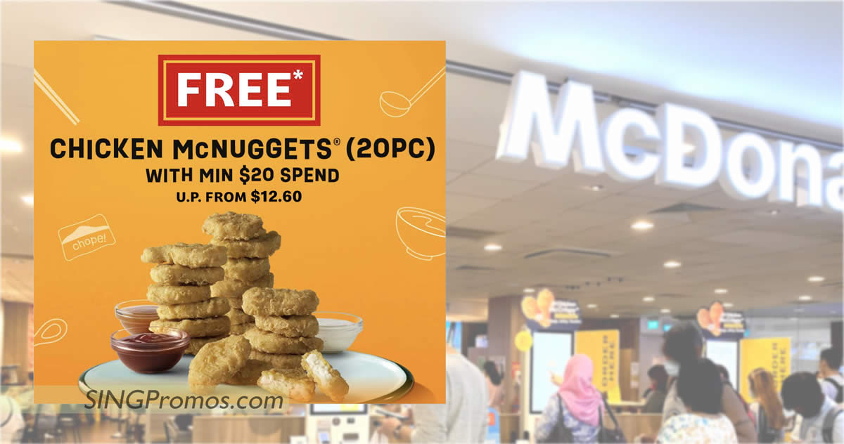 Featured image for McDonald's S'pore giving away free Chicken McNuggets (20pc) when you spend S$20 till Aug 28 2022