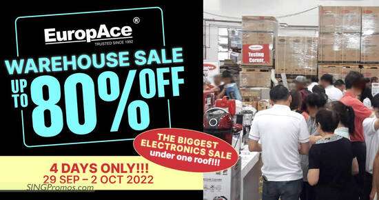 EuropAce Warehouse Sale Has Up To 80% OFF Fridges, Air-Cons, Fans and more from 29 Sep – 2 Oct 2022