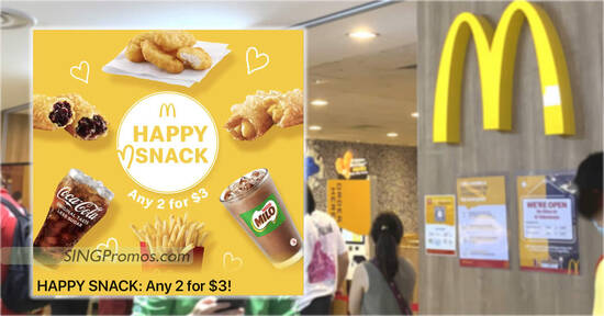 McDonald’s S’pore App has a Any-2-for-$3 snack deals on weekends till 30 Sep 2022