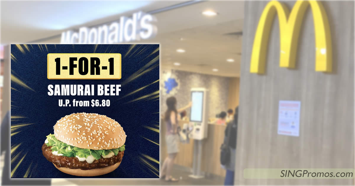 Featured image for McDonald's 1-for-1 Samurai Beef Burger on Monday 10 Oct means you pay only S$3.40 each