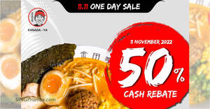 Featured image for Kanada-Ya offering 50% cash rebate at all outlets on 11 Nov 2022