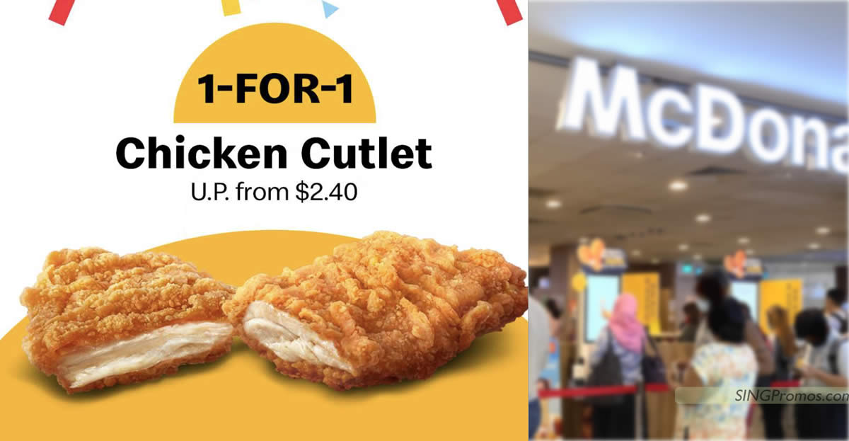 Featured image for McDonald's S'pore has 1-for-1 Chicken Cutlet deal till 22 Dec 2022, pay only S$1.20 each