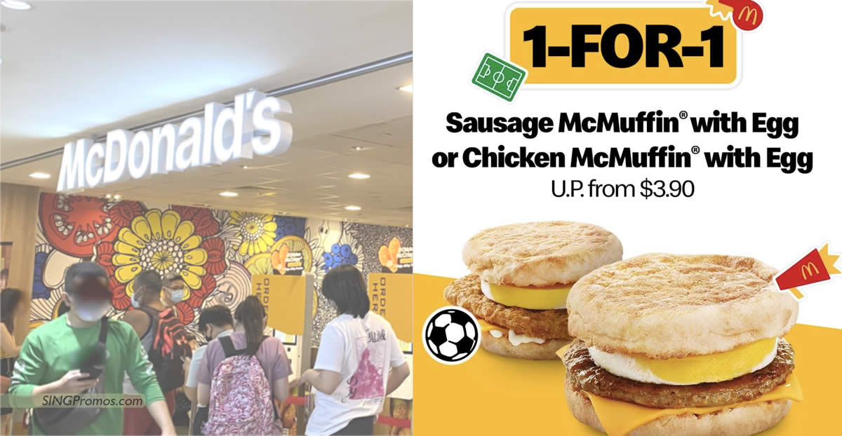 Featured image for McDonald's S'pore has 1-for-1 Sausage McMuffin® with Egg OR Chicken McMuffin with Egg deal from 13 - 15 Dec 2022