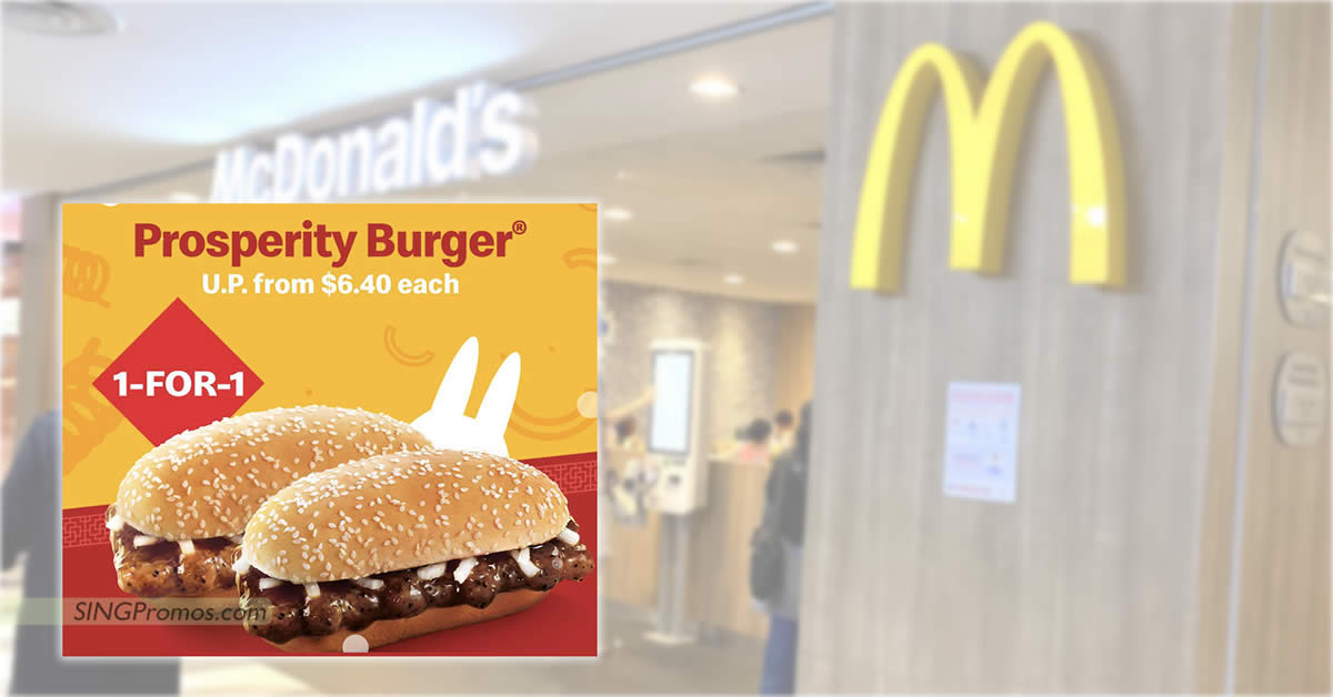 Featured image for McDonald's S'pore offering 1-for-1 Prosperity Chicken/Beef Burger from 16 - 19 Jan 2023, pay only S$3.20 each