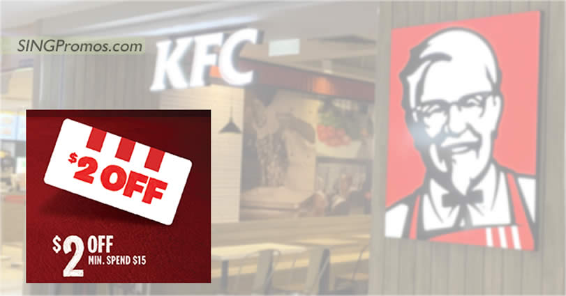 Featured image for Here's how to get $2 off (min $15 spend) your order at KFC S'pore outlets till 28 Feb 2023
