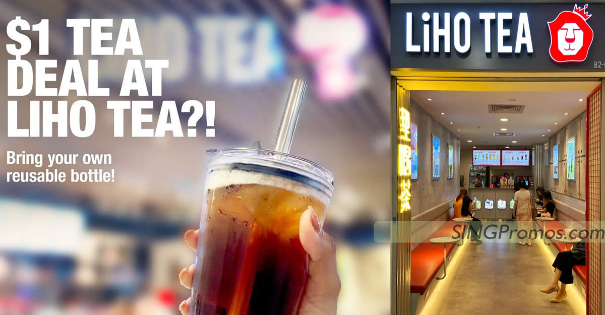 Featured image for $1 tea deal at LiHO outlets on Saturday, 25 Mar 2023; just bring your own reusable bottle