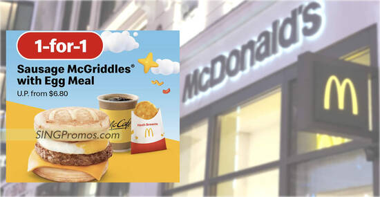 McDonald’s 1-for-1 Sausage McGriddles® with Egg Meal deal from 27 – 29 Mar means you pay S$3.40 each