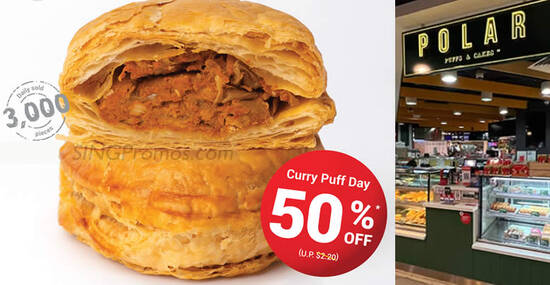 50% OFF Polar Puffs & Cakes signature Curry Puffs at selected outlets from 1 – 3 Apr 2023
