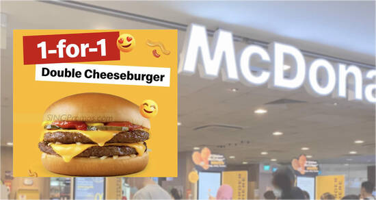 Buy-1-Get-1-Free Double Cheeseburger deal at McDonald’s S’pore outlets on Monday, 25 Sep 2023