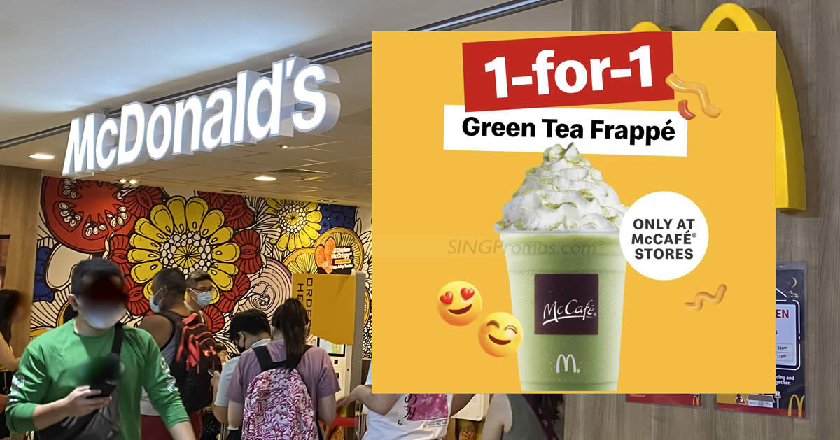 Featured image for Buy-1-Get-1-Free Green Tea Frappe at McDonald's McCafe S'pore outlets till 16 Apr 2023