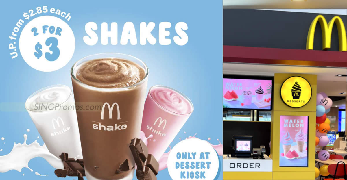 Featured image for 2-for-$3 Shakes on Thursday 11 May at McDonald's S'pore Dessert Kiosks means you pay only $1.50 each
