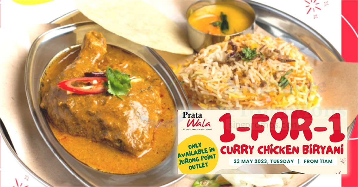 Featured image for Prata Wala offering 1-for-1 best seller Curry Chicken Biryani at Jurong Point outlet on 23 May 2023
