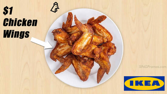 $2/2pcs Fried Chicken Wings Available at IKEA Singapore Restaurants Every Friday till 26 July 2024