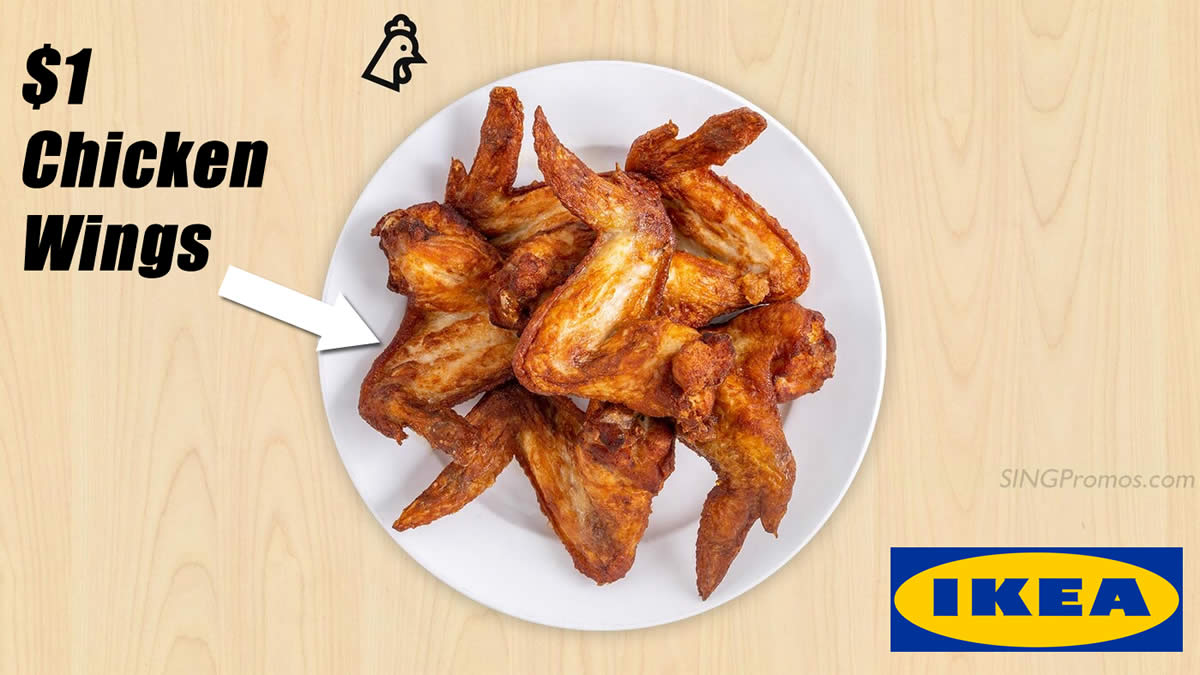 Featured image for $2/2pcs fried chicken wings at IKEA S'pore Restaurants on Fridays till 28 July 2023
