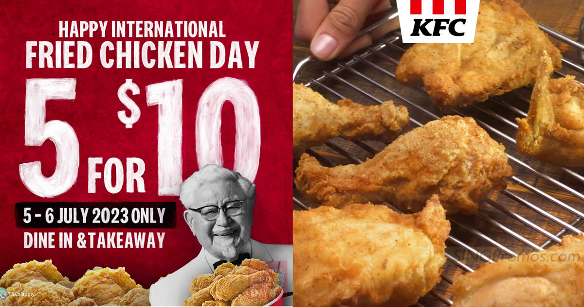 Featured image for KFC S'pore celebrates International Fried Chicken Day with 5pcs-chicken-for-$10 deal from 5 - 7 July 2023
