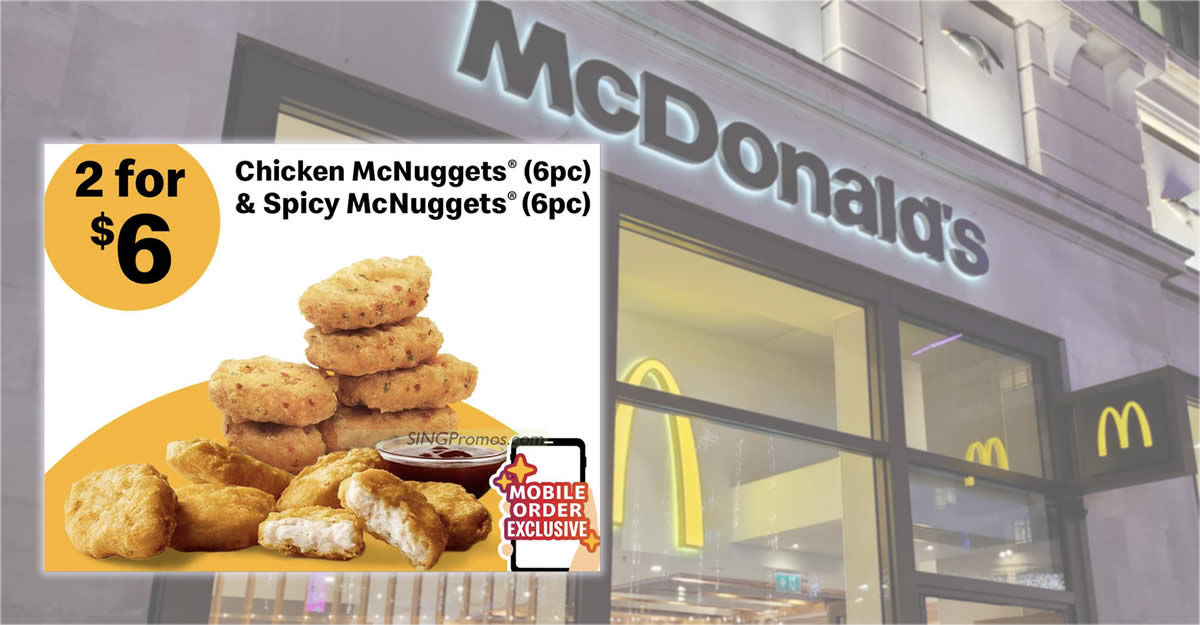 Featured image for $6 for 12pcs McNuggets (6pcs Chicken + 6pcs Spicy) at McDonald's S'pore stores till 23 July 2023