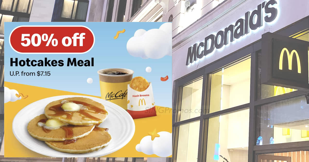 Featured image for McDonald's has 50% off Hotcakes Meal breakfast deal from 21 - 23 Aug at S'pore stores, pay only from $3.6