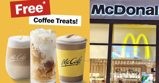 McDonald’s S’pore giving away free Coffee Treats all-day when you spend $1 till 21 Sep 2023