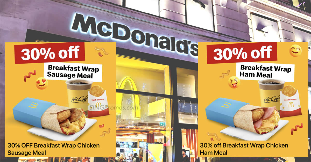 Featured image for 30% off McDonald's Breakfast Wrap Sausage/Ham Meal from 12 - 13 Dec at S'pore outlets