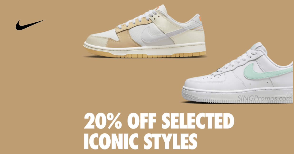 Nike S'pore offering 20% off selected iconic styles with this