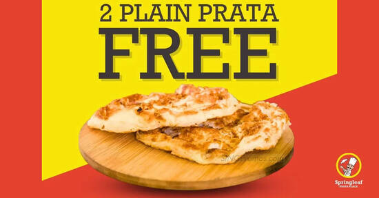 Free 2pcs of Plain Prata at Springleaf Prata Place outlets from 25 – 26 Sep 2023