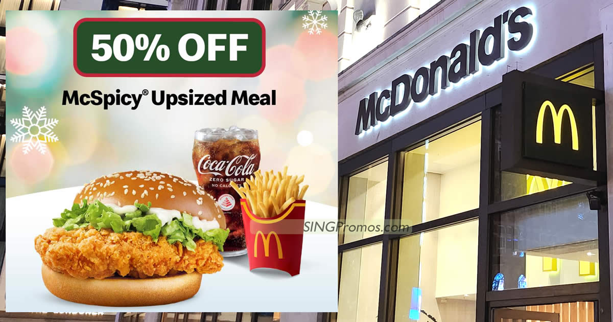 Featured image for Enjoy 50% off McDonald's McSpicy Meal Upsized at S'pore outlets on Monday, 4 Dec 2023