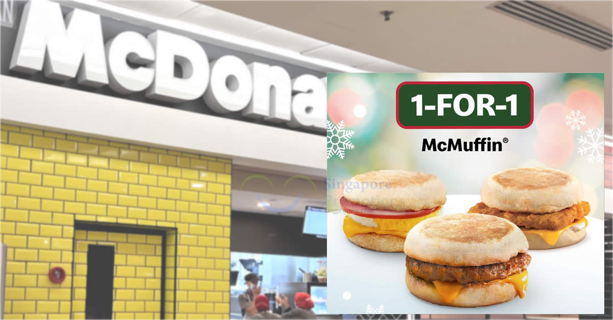 Featured image for Buy-1-Get-1-Free McDonald's McMuffin® at S'pore outlets on 14 Dec 2023, pay from $1.65 each